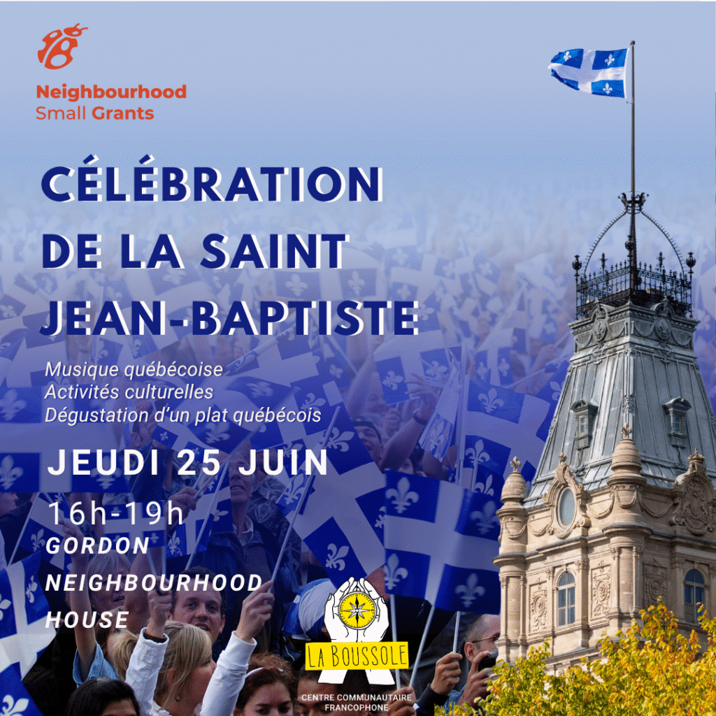 Poster for CÉLÉBRATION DE LA SAINT JEAN-BAPTISTE with crowds waving Quebec flags, a tall ornate tower on the right, and event details (June 25, 16h-19h) at Gordon Neighbourhood House.